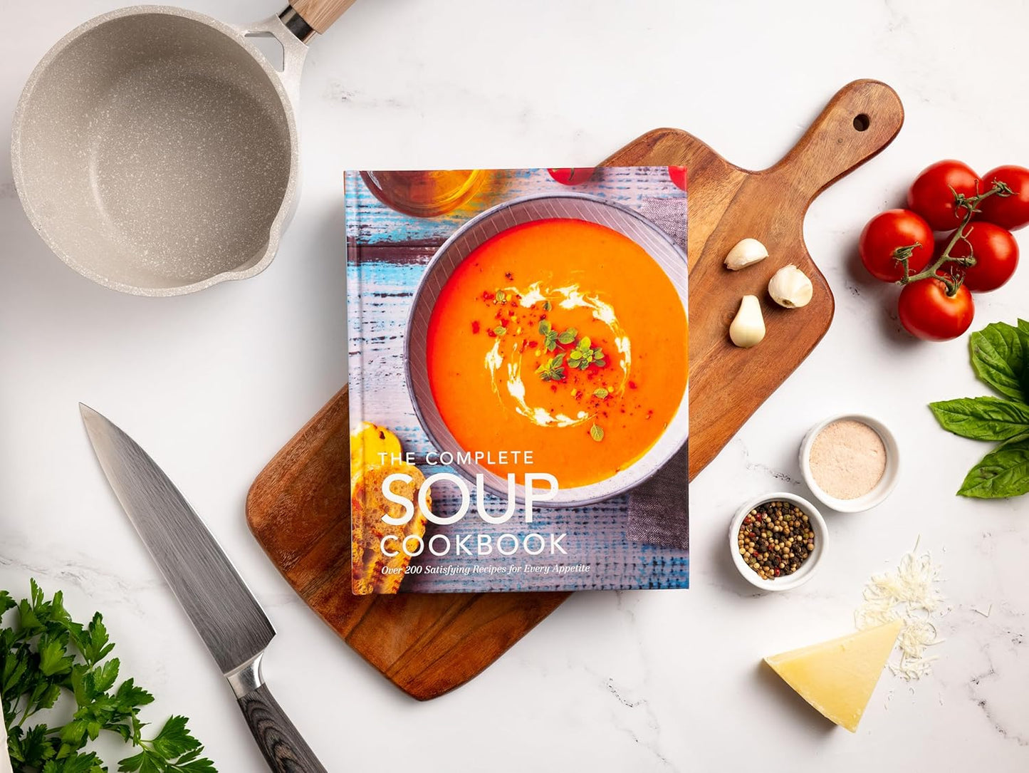 The Complete Soup Cookbook: Over 300 Satisfying Soups, Broths, Stews, and More for Every Appetite