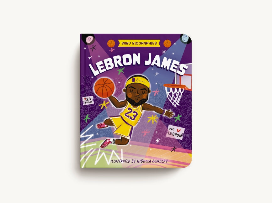 Baby Biographies: LeBron James: My Baby’s Introduction to the Basketball Legend