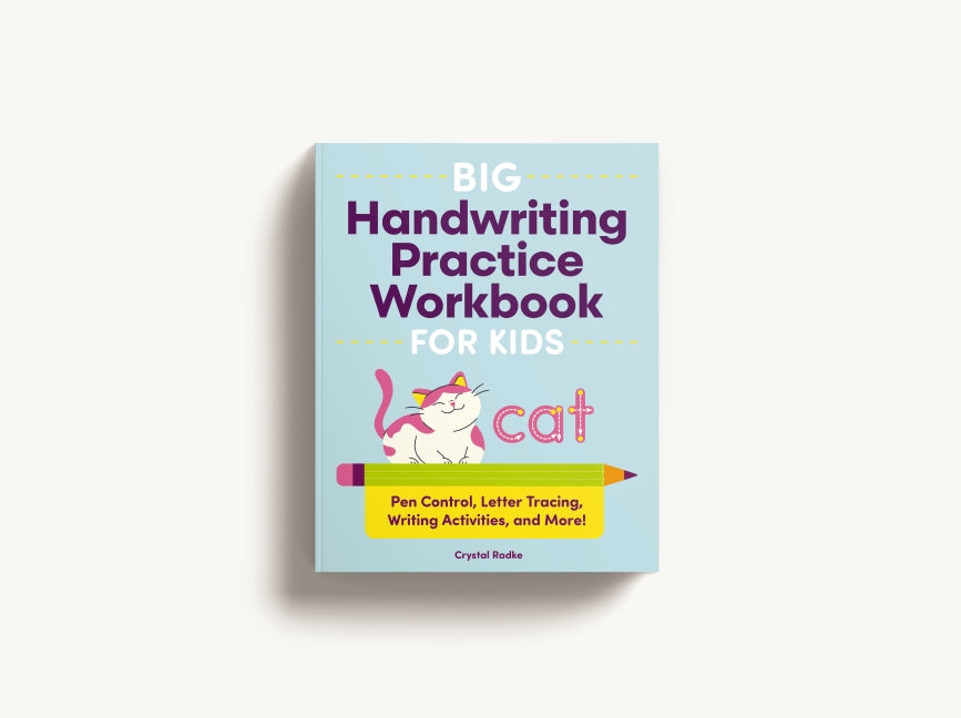 Big Handwriting Practice Workbook for Kids: Pen Control, Letter Tracing, Writing Activities, and More!