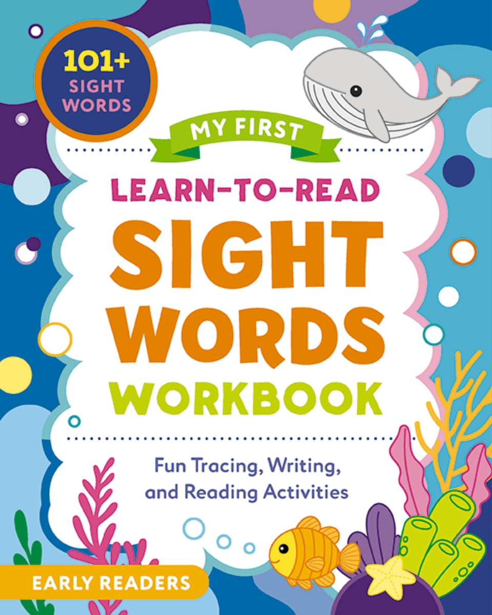 My First Learn-to-Read Sight Words Workbook: Fun Tracing, Writing