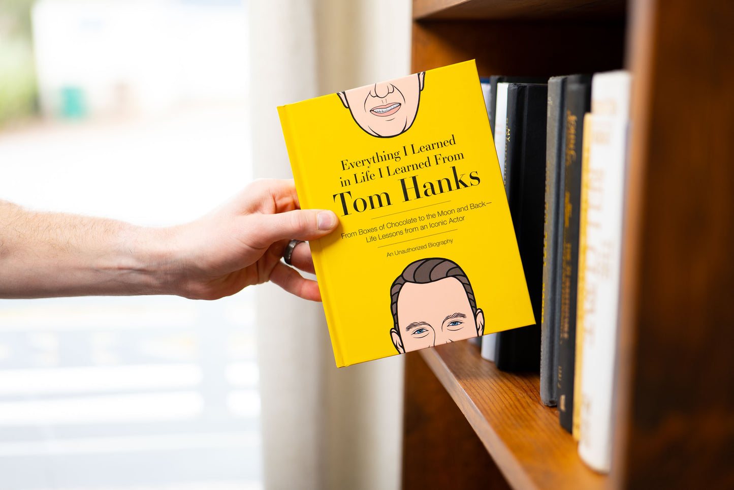 Everything I Learned in Life I Learned From Tom Hanks: From Boxes of Chocolate to Infinity and Beyond - Life Lessons From An Iconic Actor: An Unauthorized Biography