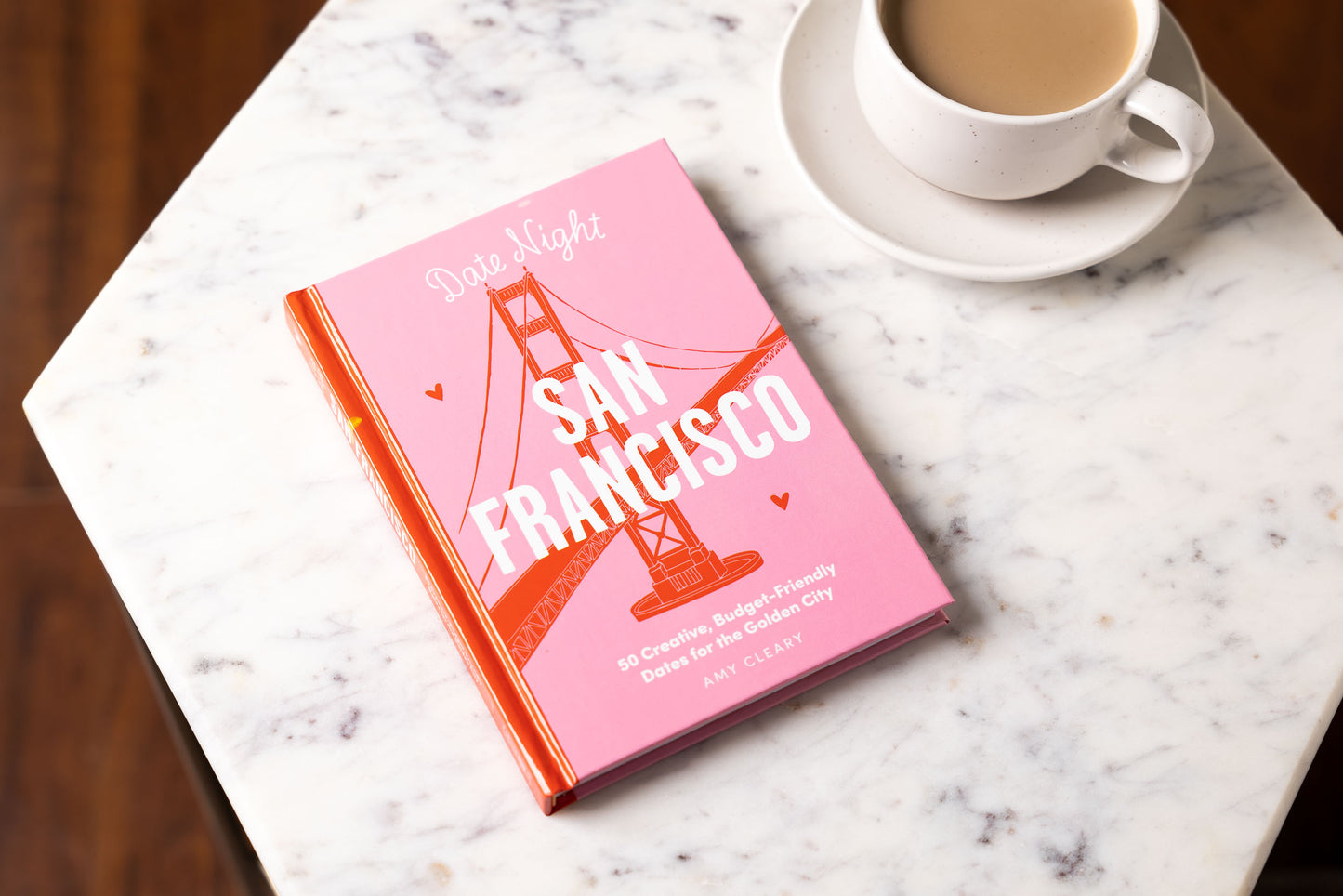 Date Night: San Francisco: 50 Creative, Budget-Friendly Dates for the Golden City
