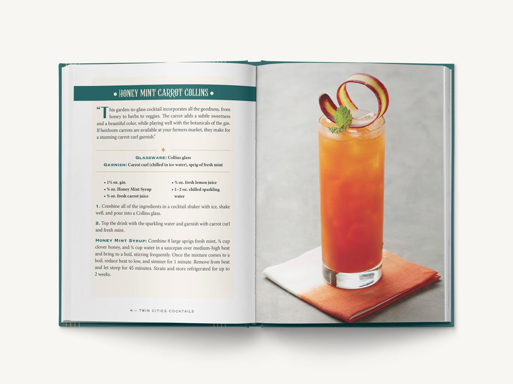 Twin Cities Cocktails: An Elegant Collection of Over 100 Recipes Inspired by Minneapolis & Saint Paul