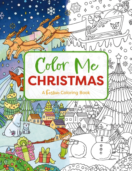 Color Me Christmas: A Festive Adult Coloring Book [Book]