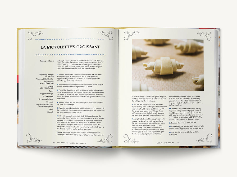 The French Bakery Cookbook: Over 85 Authentic Recipes That Bring the Boulangerie into Your Home