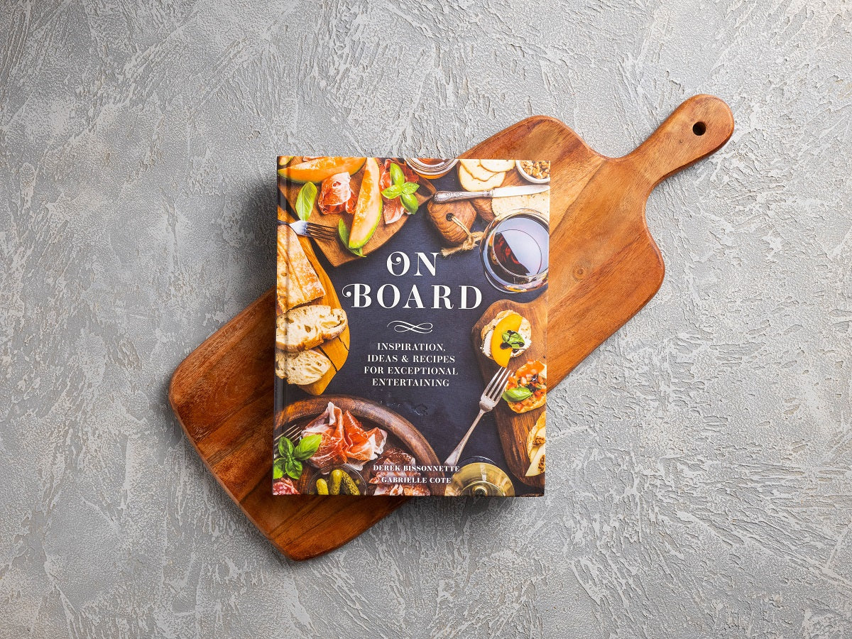 On Board: Inspiration, Ideas & Recipes for Exceptional Entertaining