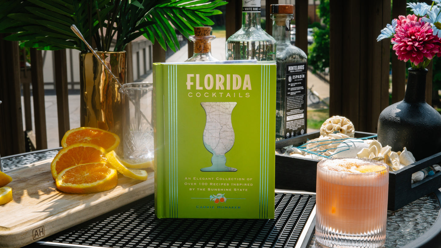 Florida Cocktails: An Elegant Collection of Over 100 Recipes Inspired by the Sunshine State