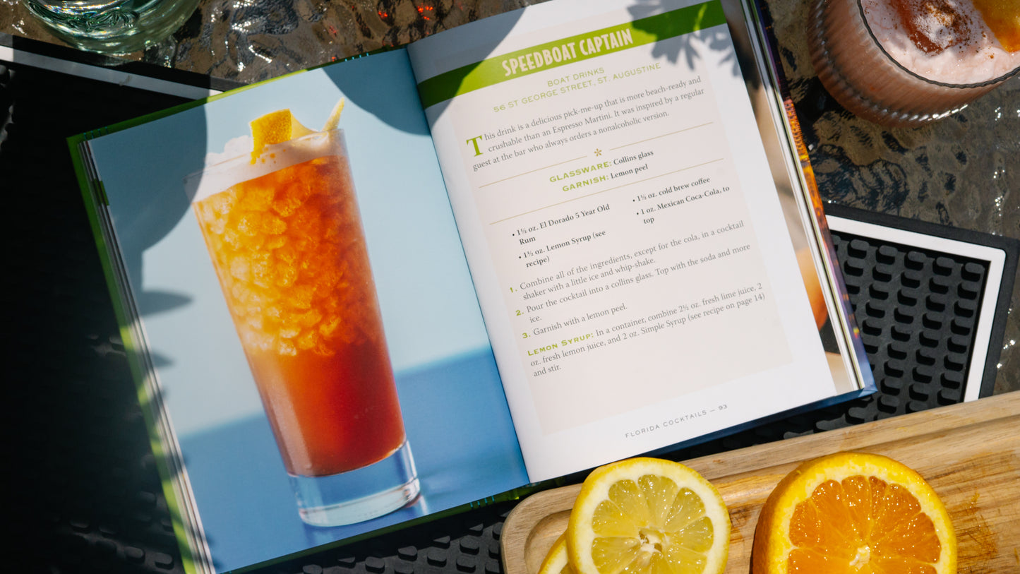 Florida Cocktails: An Elegant Collection of Over 100 Recipes Inspired by the Sunshine State