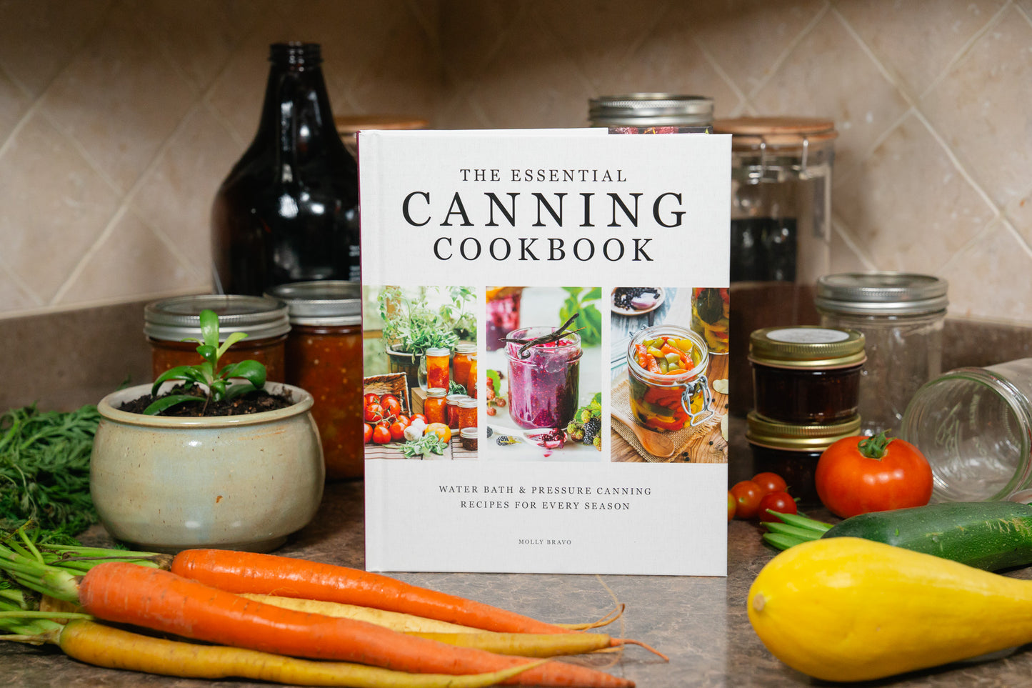 The Essential Canning Cookbook: Water Bath & Pressure Canning Recipes for Every Season