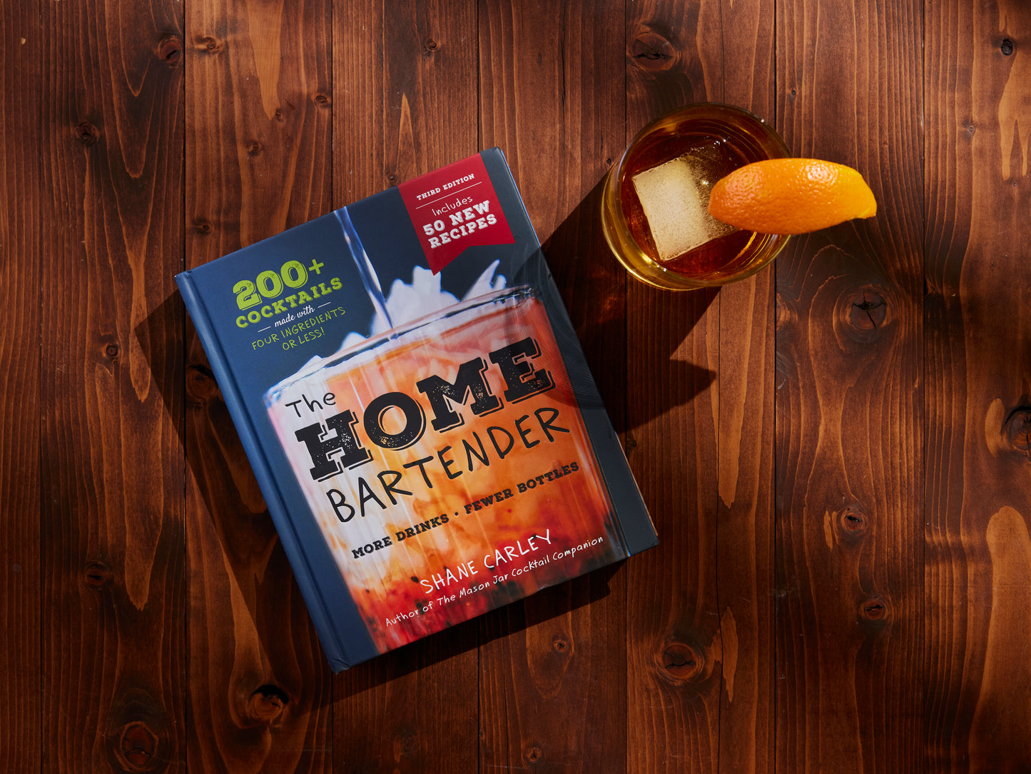 The Home Bartender: The Third Edition: 200+ Cocktails Made with Four Ingredients or Less