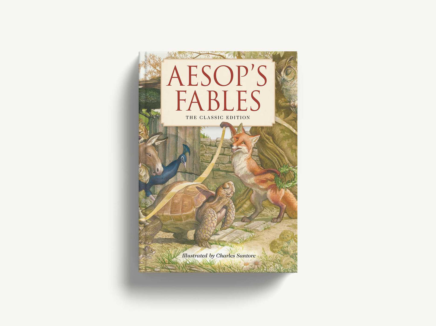 Aesop's Fables Hardcover: The Classic Edition by acclaimed illustrator, Charles Santore