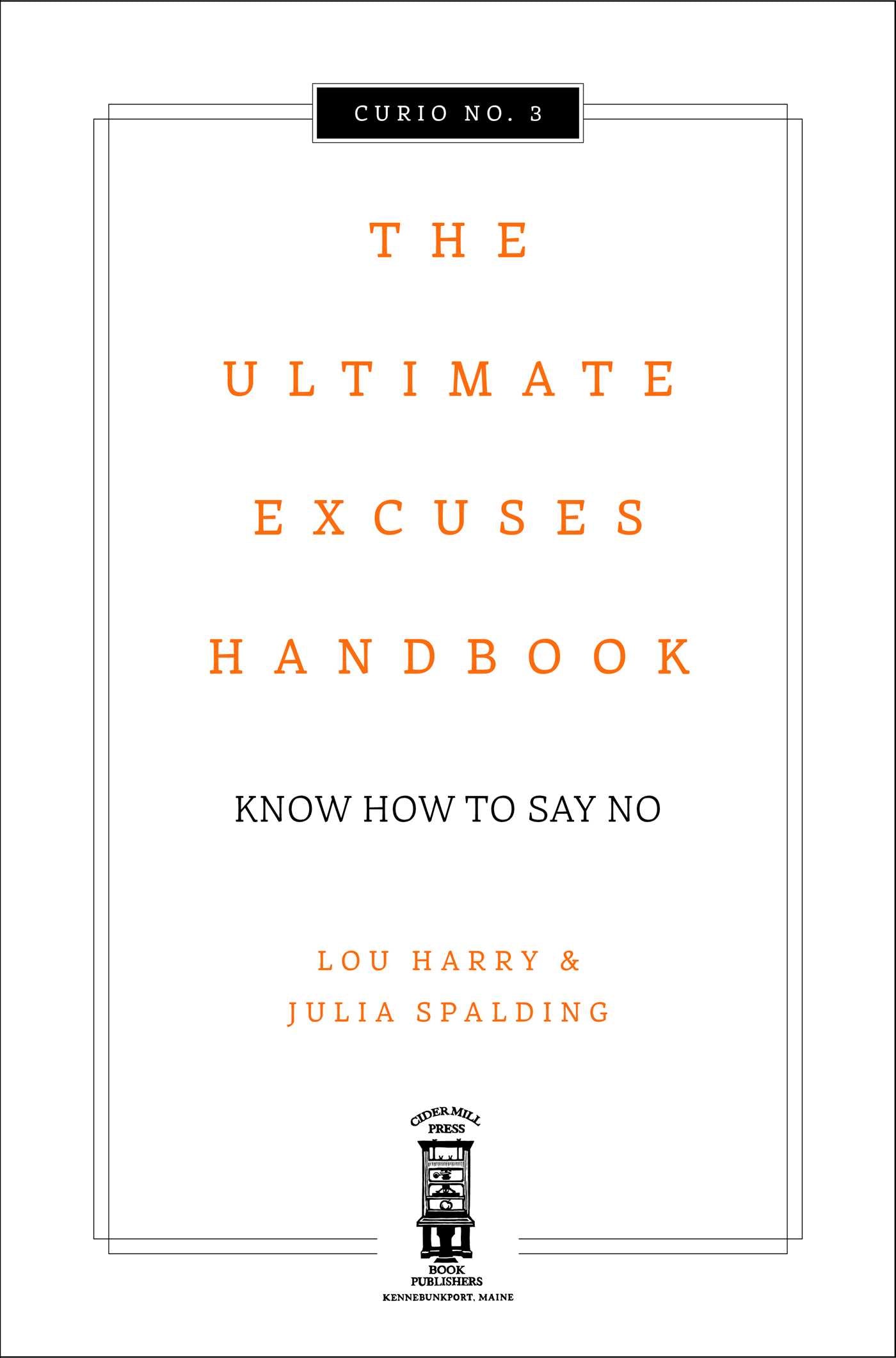 The Ultimate Excuses Handbook: Know How To Say No