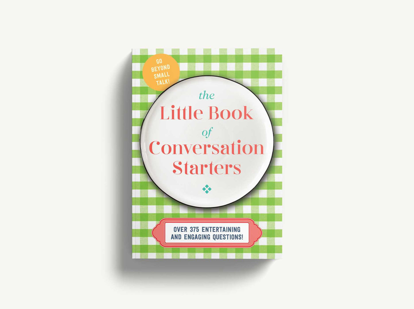 The Little Book of Conversation Starters: 375 Entertaining and Engaging Questions!