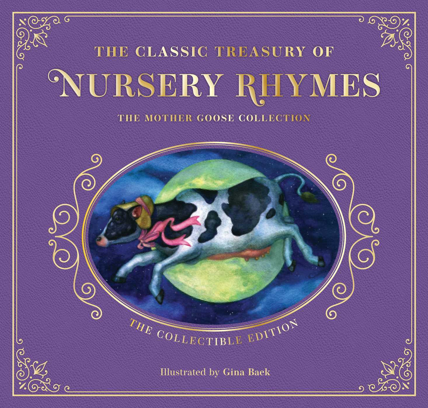 The Complete Collection of Mother Goose Nursery Rhymes: The Collectible Leather Edition