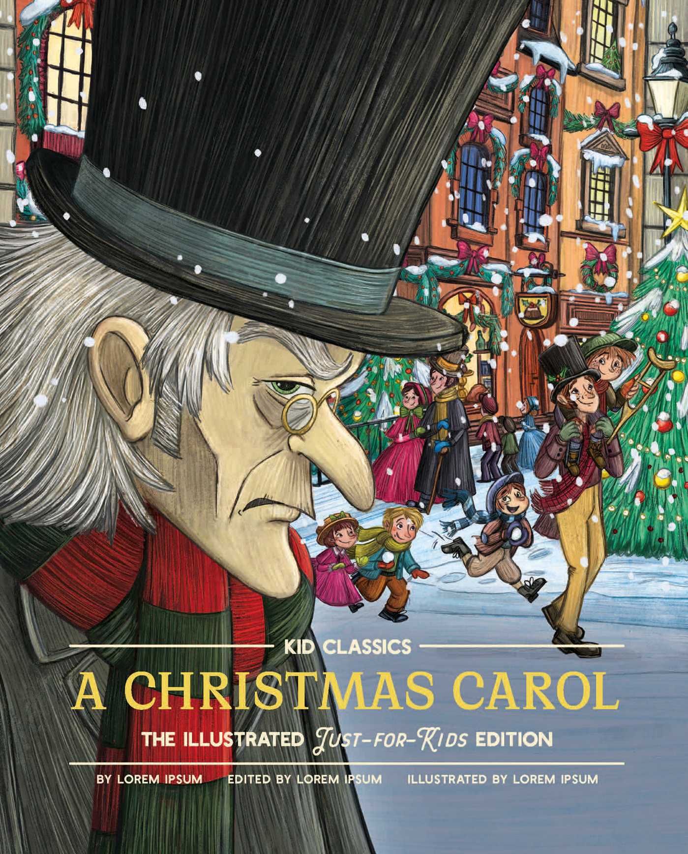 A Christmas Carol - Kid Classics: The Illustrated Just-for-Kids Edition