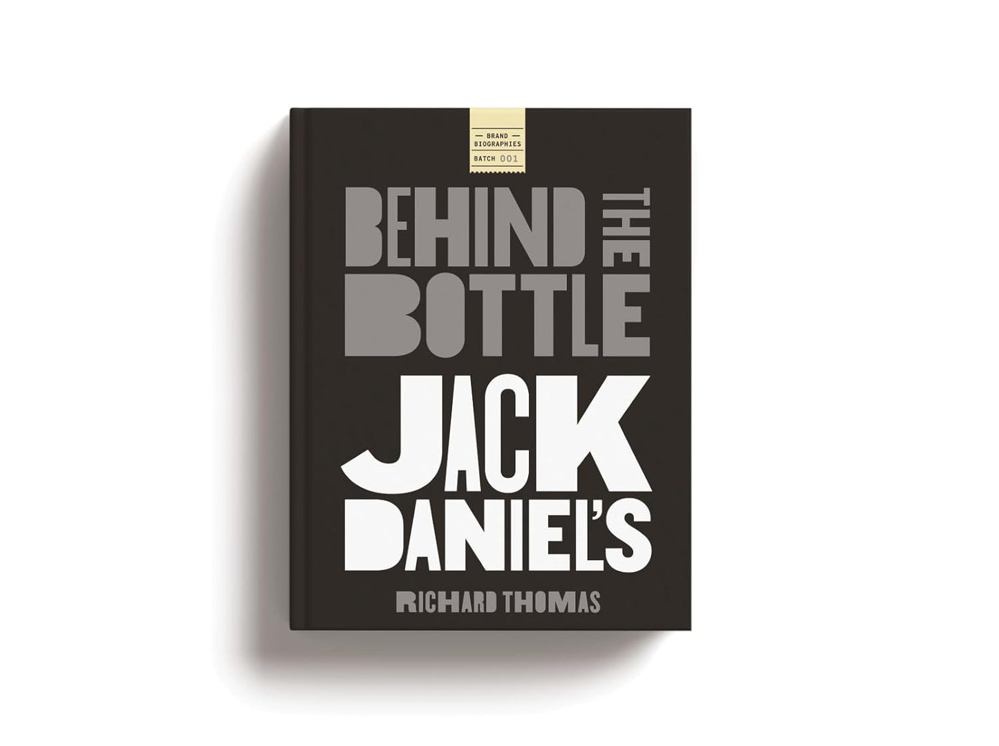 Jack Daniels: Behind the Bottle: The Masters, the Whiskey, and the Legend of the American Icon
