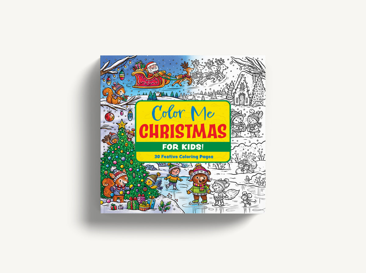 Color Me Christmas (for Kids!): 30 Festive Coloring Pages