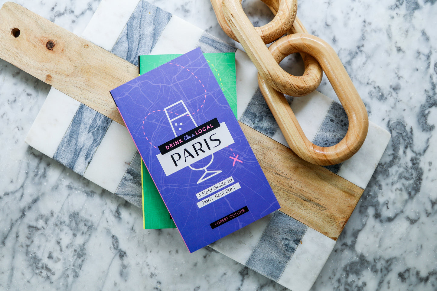 Drink Like a Local: Paris: A Field Guide to Paris's Best Bars