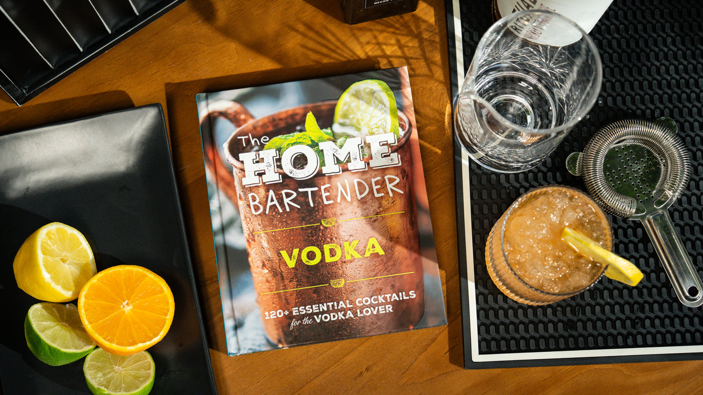 The Home Bartender: Vodka: 100+ Essential Cocktails for the Vodka Lover