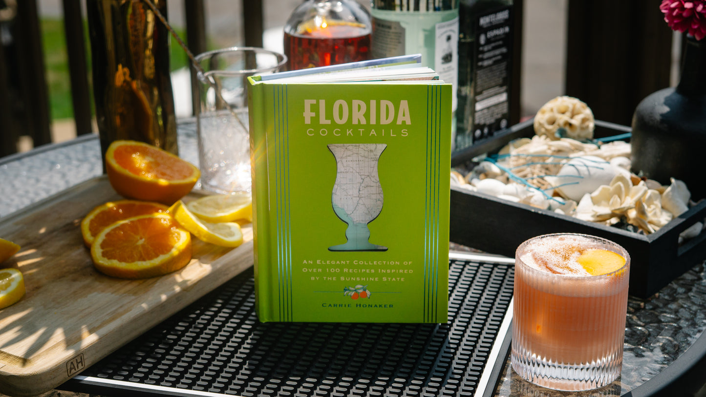 Florida Cocktails: An Elegant Collection of Over 100 Recipes Inspired by the Sunshine State