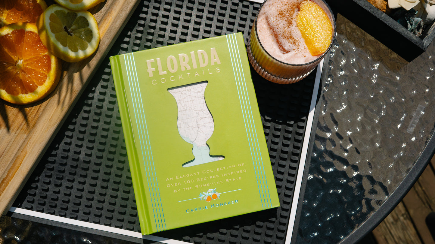 Florida Cocktails: An Elegant Collection of Over 100 Recipes Inspired by the Sunshine State
