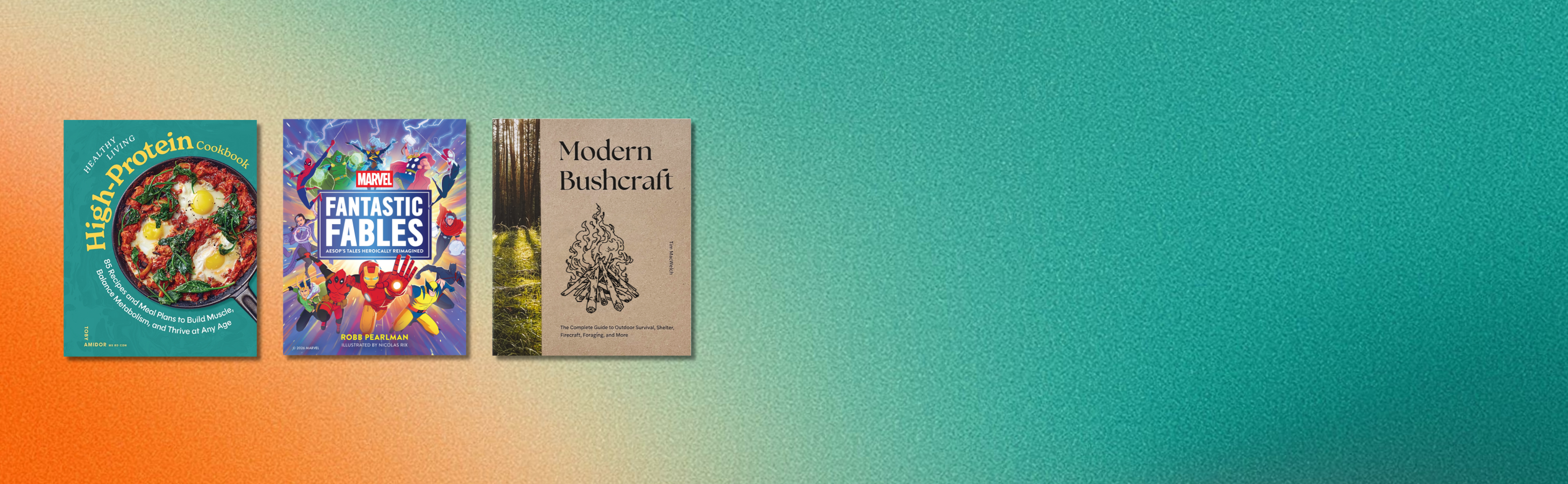 Three cookbooks displayed side by side on a gradient background that transitions from orange on the left to teal on the right. The books are titled 'High Protein', 'Fantastic Fables', and 'Modern Baking'.
