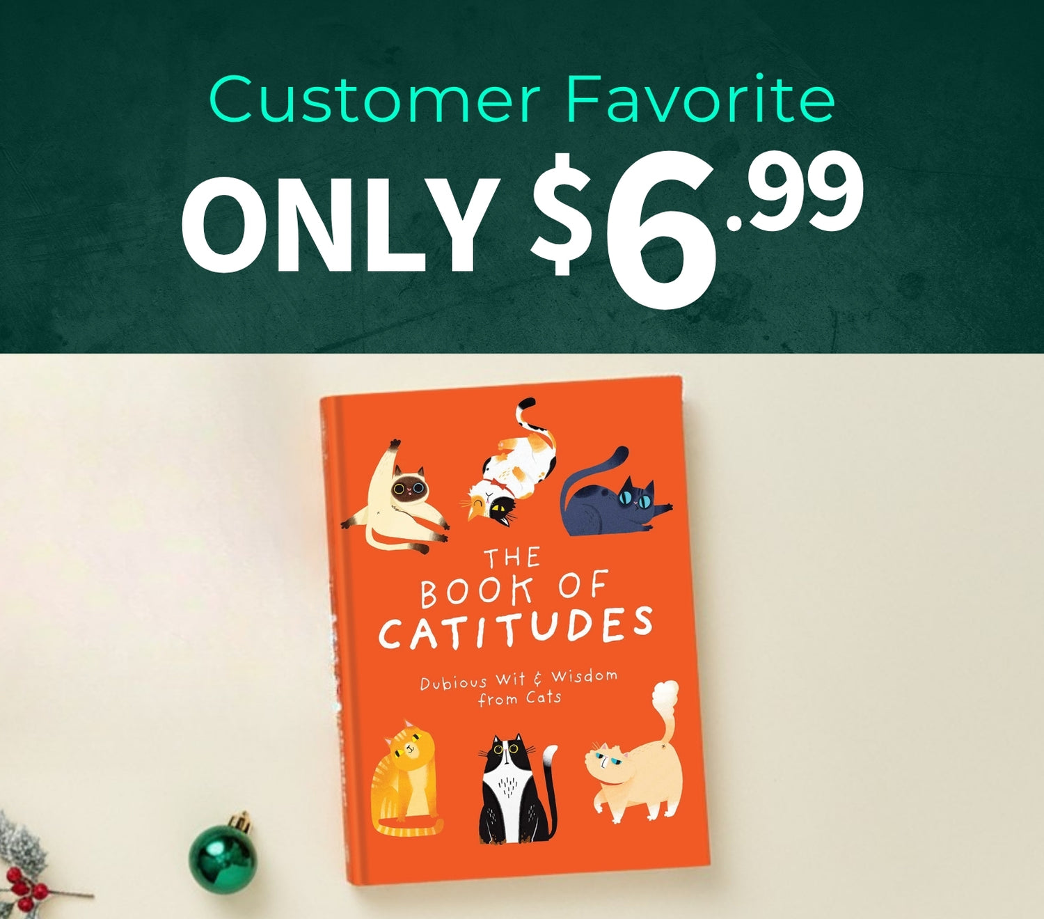 Book titled 'The Book of Catitudes' with a promotional price tag on a green and beige background. Customer Favorite only $6.99