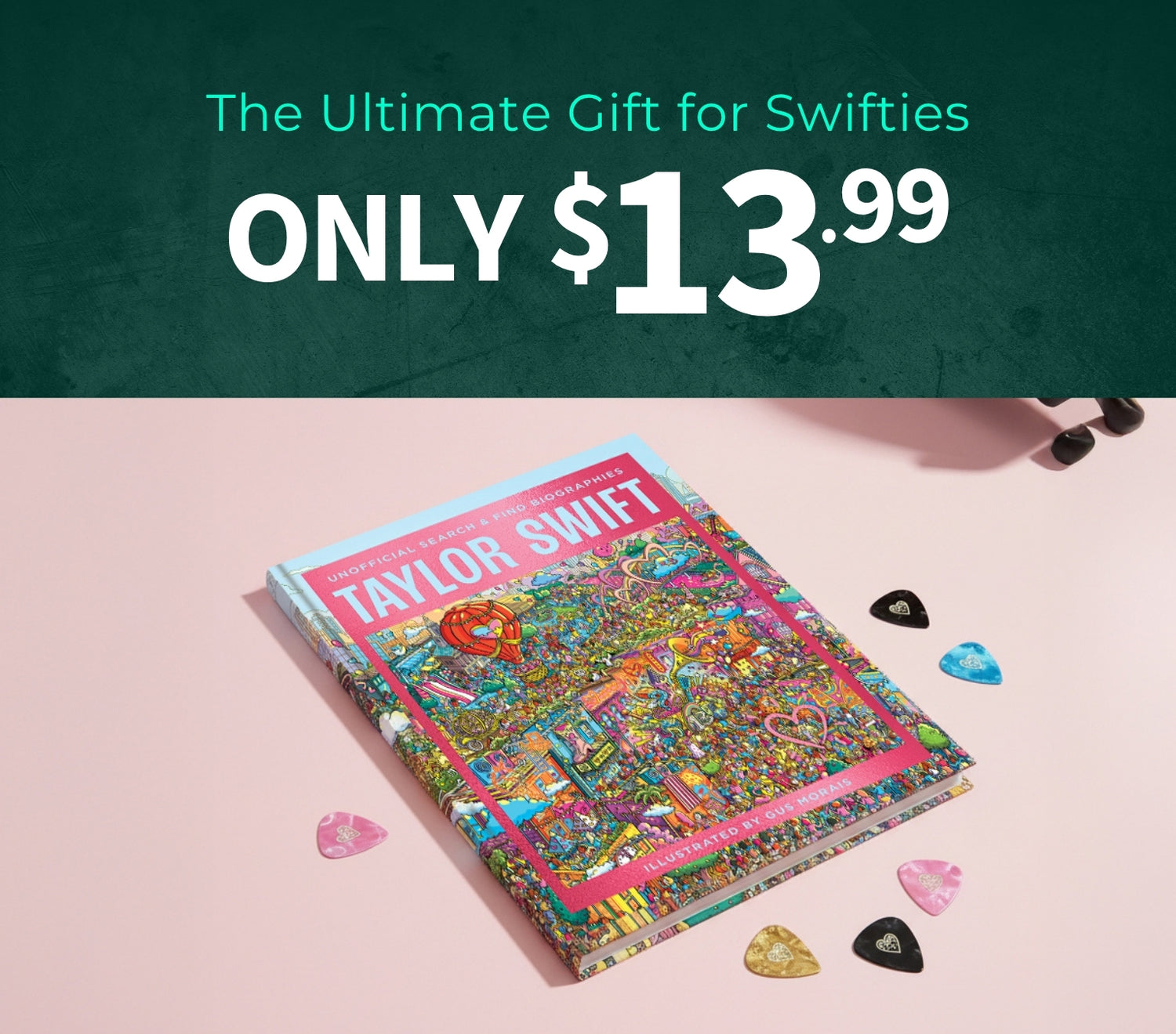 Colorful book titled 'Taylor Swift' with promotional text on a pink background. The Ultimate Gift for Swifties only $13.99
