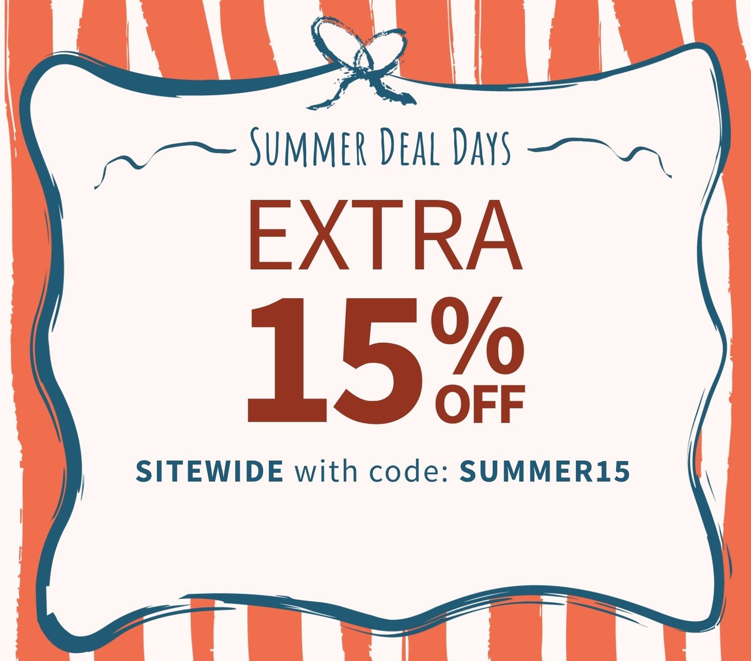 Promotional banner with 'Summer Deal Days' offer and discount code on a striped background with the copy Extra 15% off sitewide with code: SUMMER15
