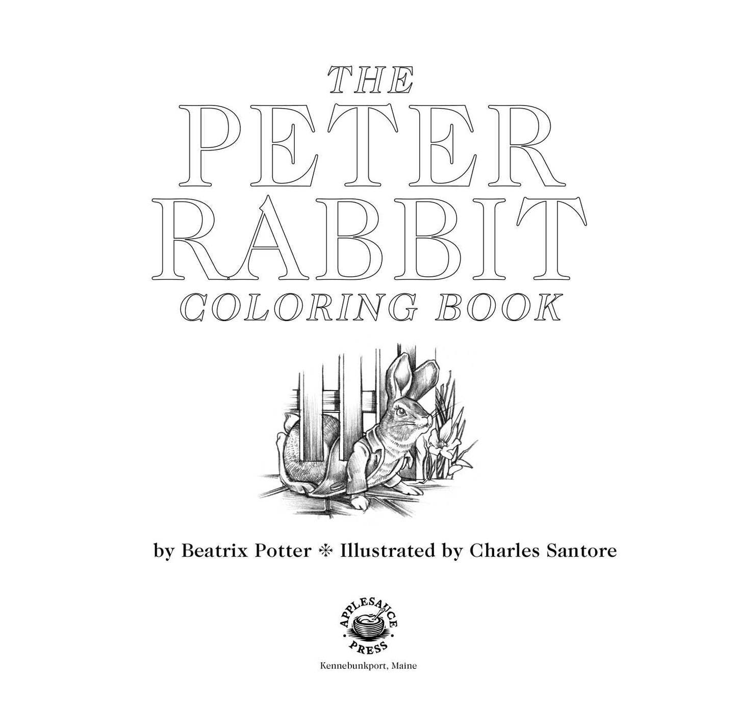 The Peter Rabbit Coloring Book: The Classic Edition Coloring Book