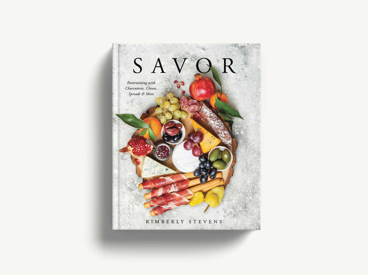 Savor: Entertaining with Charcuterie, Cheese, Spreads & More!