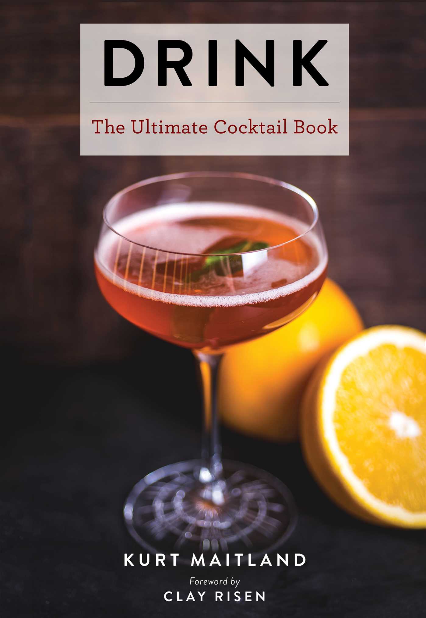 Drink: Featuring Over 1,100 Cocktail, Wine, and Spirits Recipes (History of Cocktails, Big Cocktail Book, Home Bartender Gifts, The Bar Book, Wine & Spirits, Drinks & Beverages, Easy Recipes, Gifts for Home Mixologists)