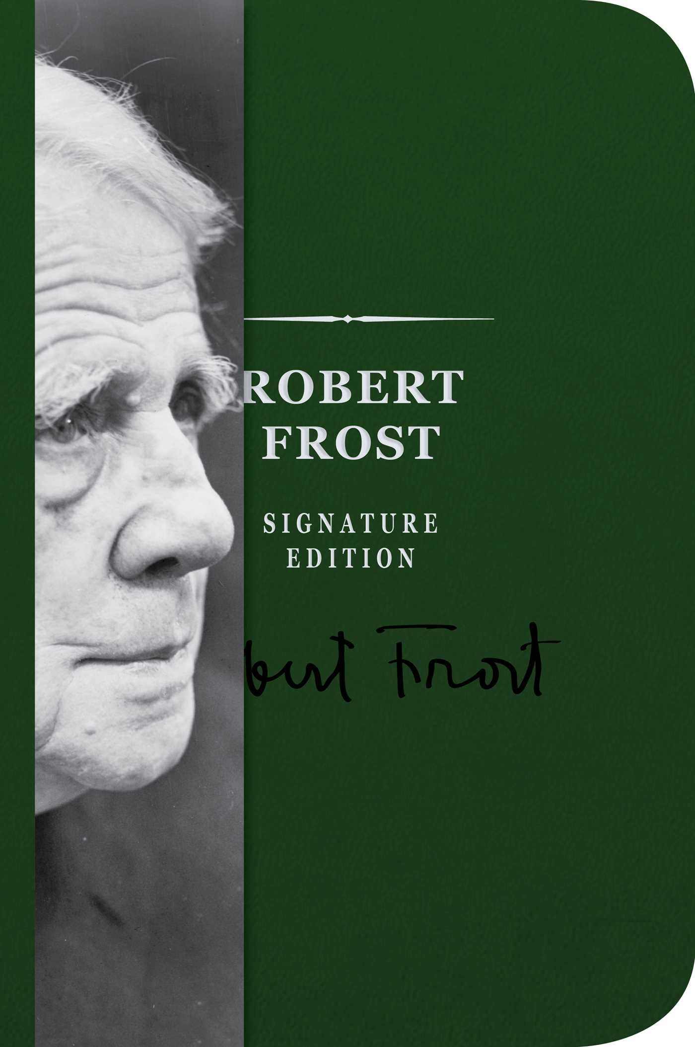 The Robert Frost Signature Notebook: An Inspiring Notebook for Curious Minds