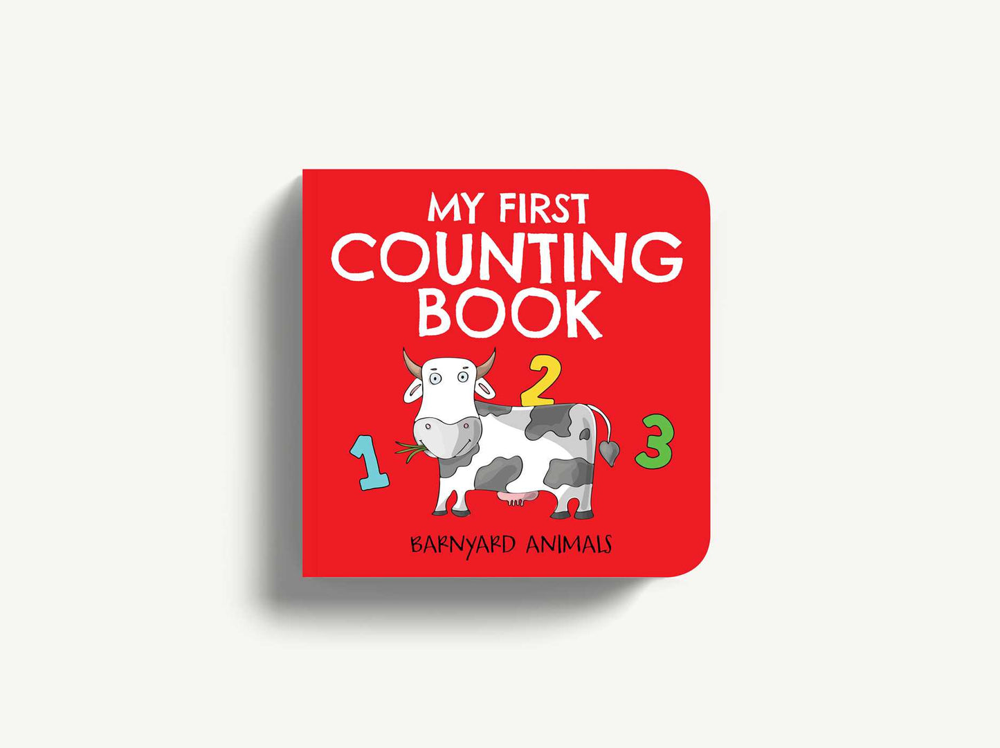 My First Counting Book: Barnyard Animals: Counting 1 to 10
