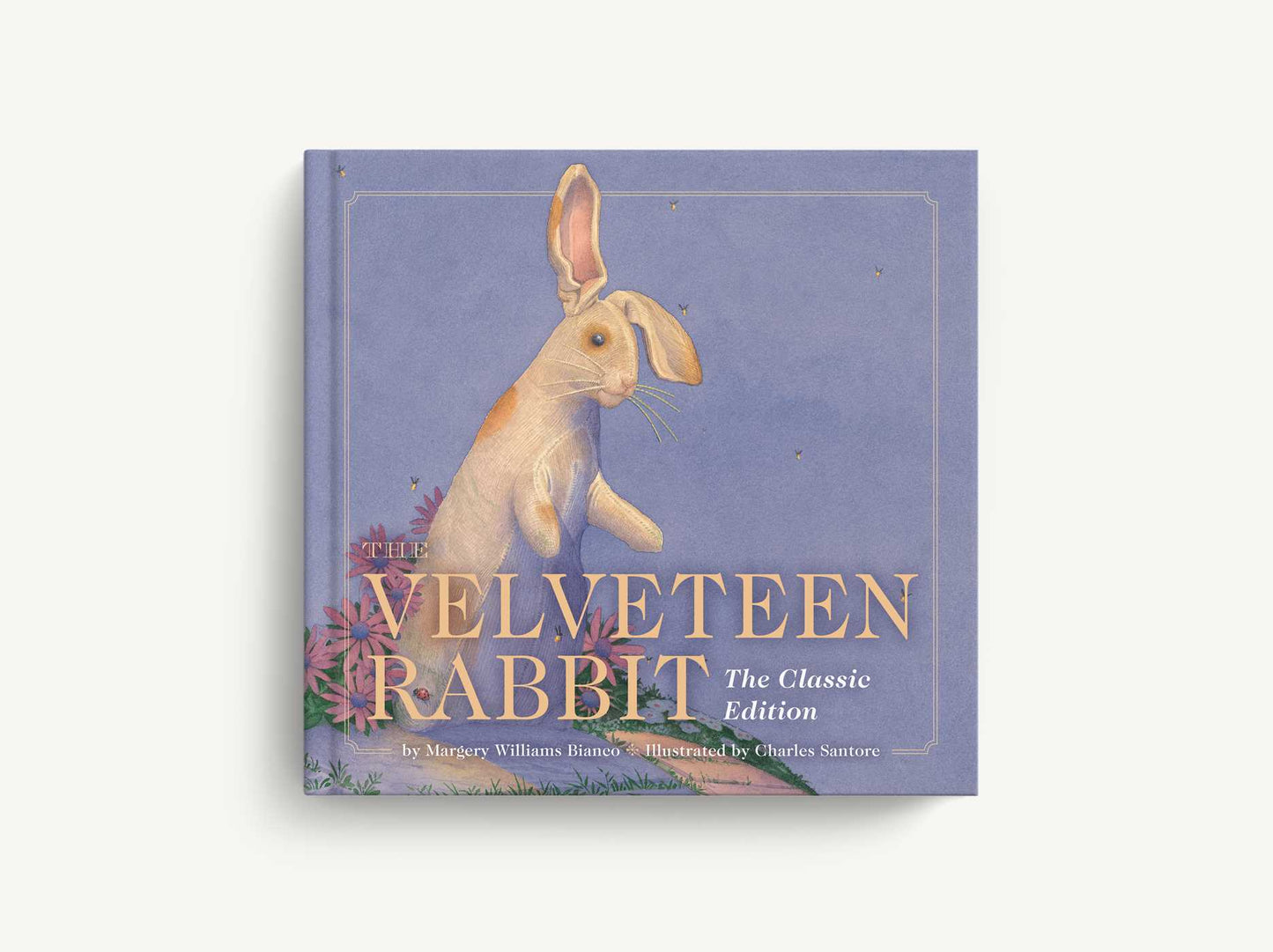 The Velveteen Rabbit: The Classic Edition