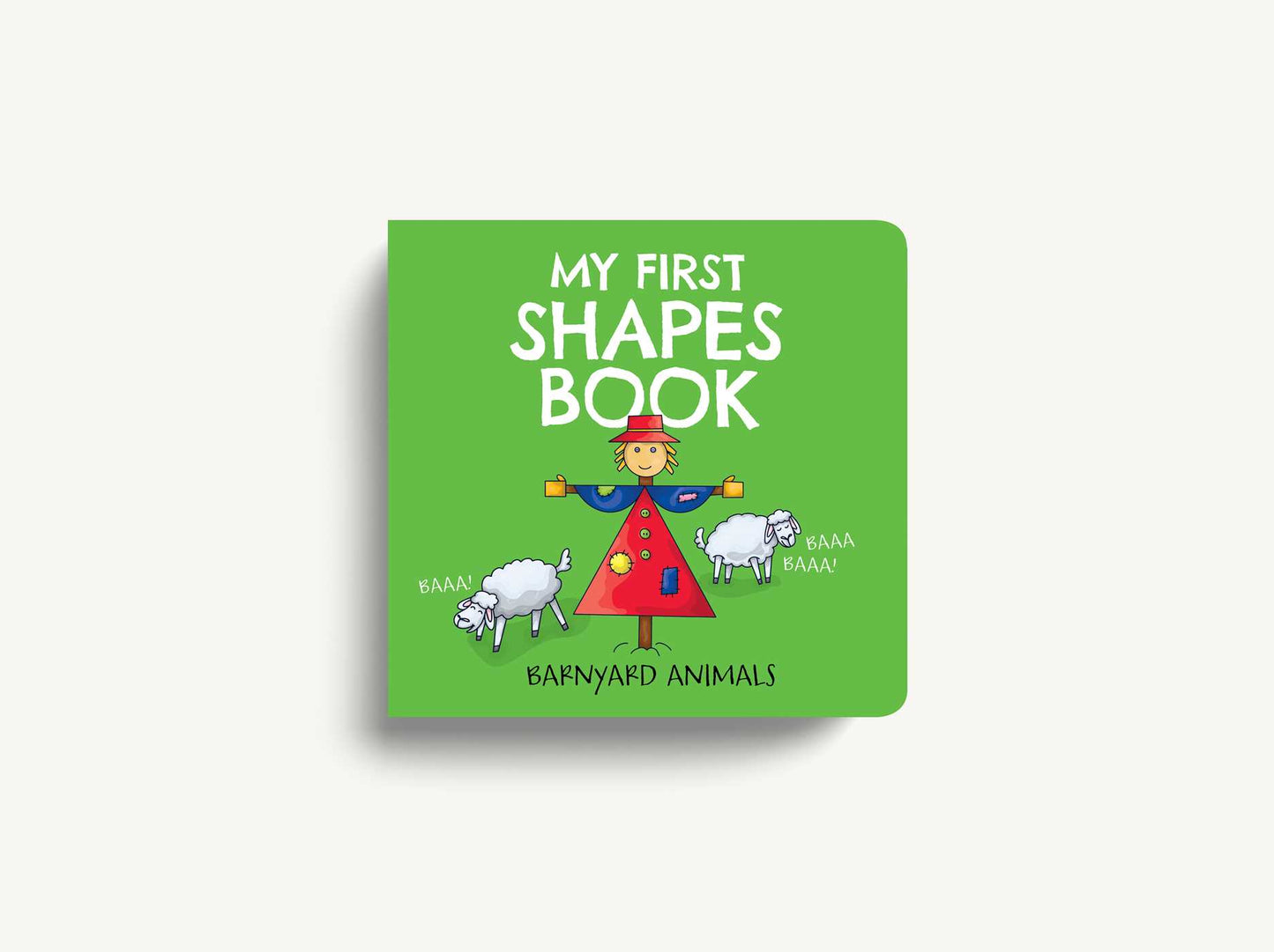 My First Shapes Book: Barnyard Animals: Kids Learn their Shapes with this Educational and Fun Board Book!