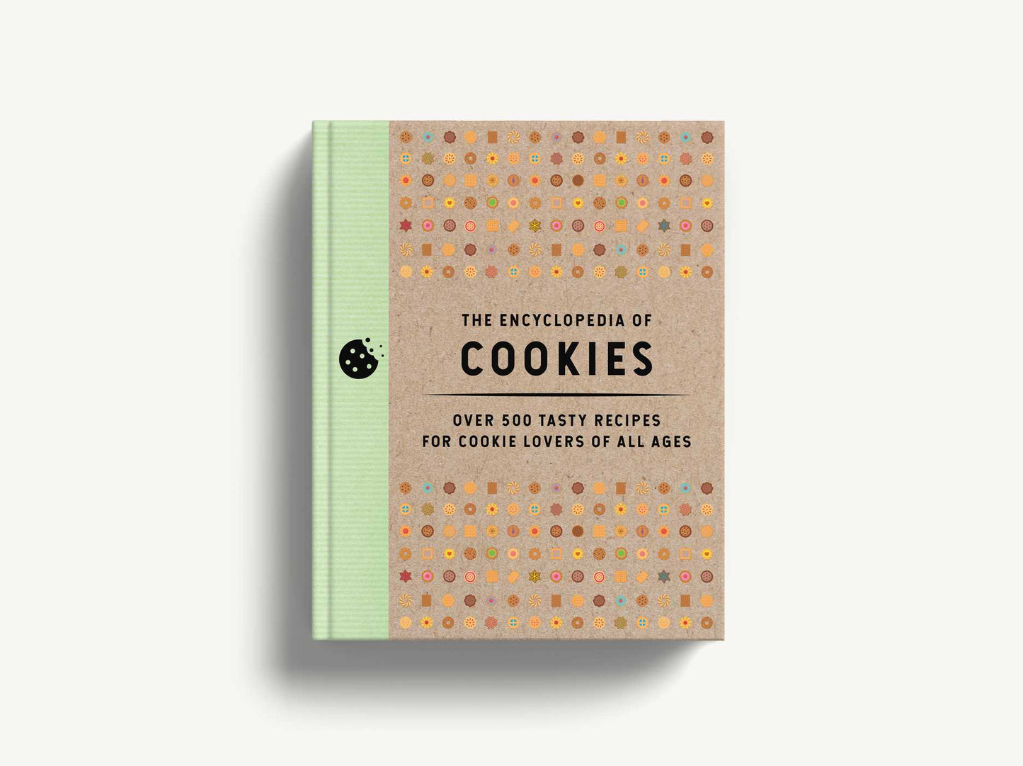 The Encyclopedia of Cookies: Over 500 Tasty Recipes for Cookie Lovers of All Ages