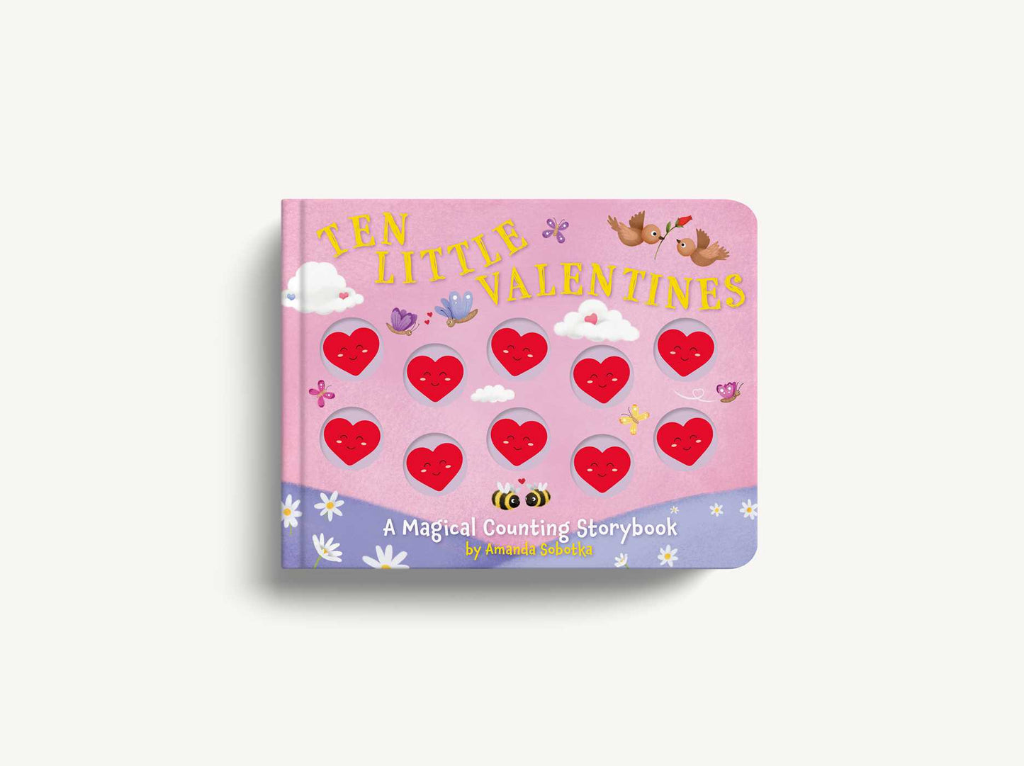 Ten Little Valentines: A Magical Counting Storybook of Love