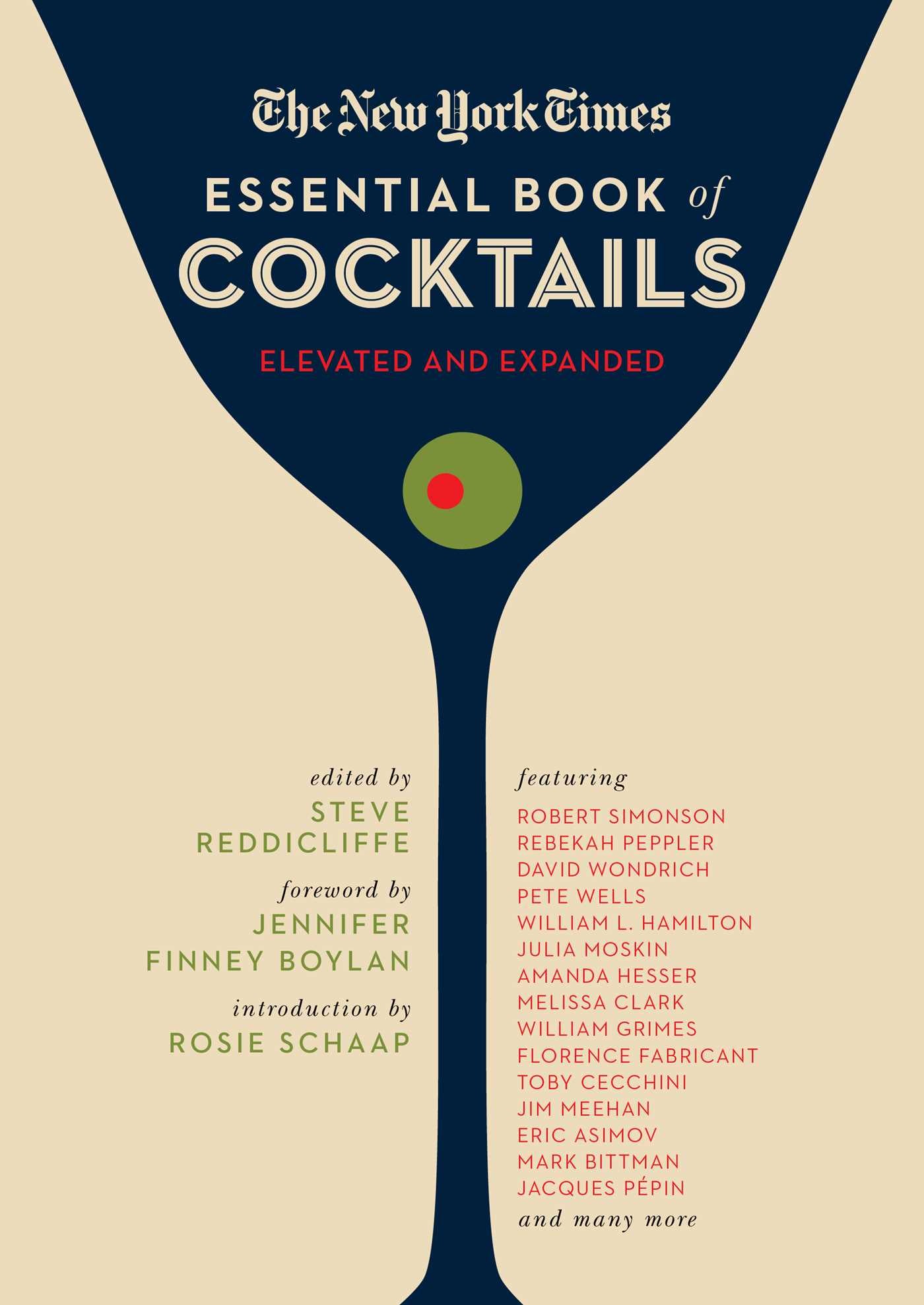 The New York Times Essential Book of Cocktails (Second Edition): Over 400 Classic Drink Recipes With Great Writing from The New York Times