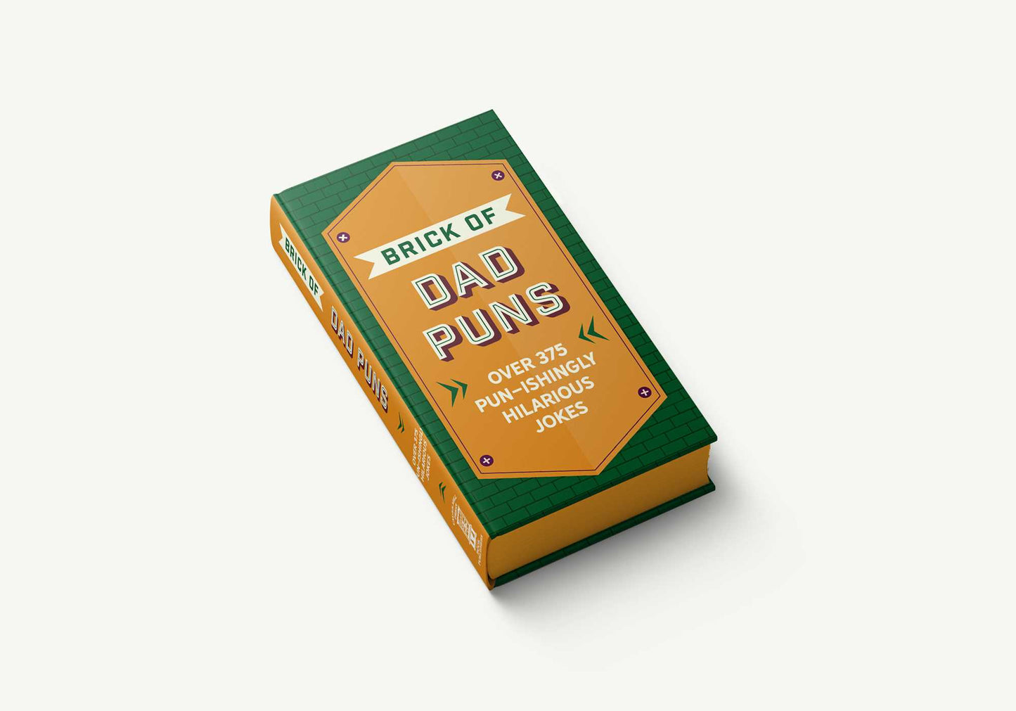 The Brick of Dad Puns: Over 375 Pun-ishingly Hilarious Jokes