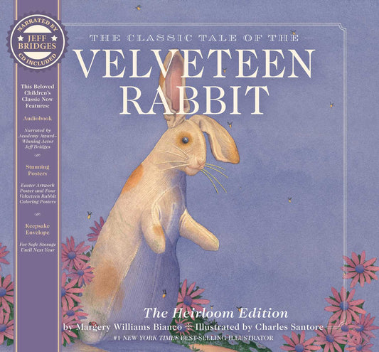 The Velveteen Rabbit Heirloom Edition: The Classic Edition Hardcover with Audio CD Narrated by an Academy Award Winning actor