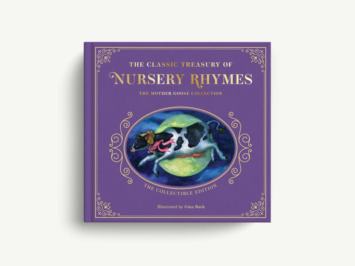 The Complete Collection of Mother Goose Nursery Rhymes: The Collectible Leather Edition