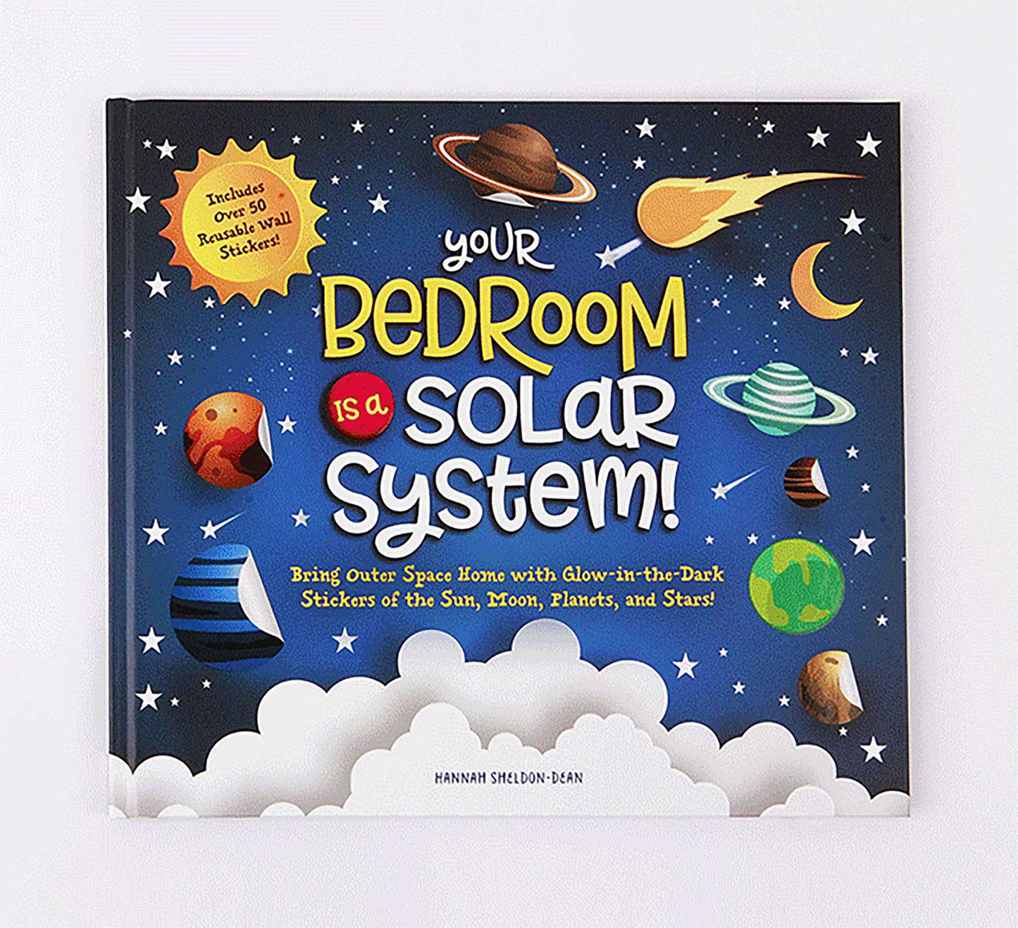 Your Bedroom is a Solar System!: Bring Outer Space Home with Reusable, Glow-in-the-Dark (BPA-free!) Stickers of the Sun, Moon, Planets, and Stars!