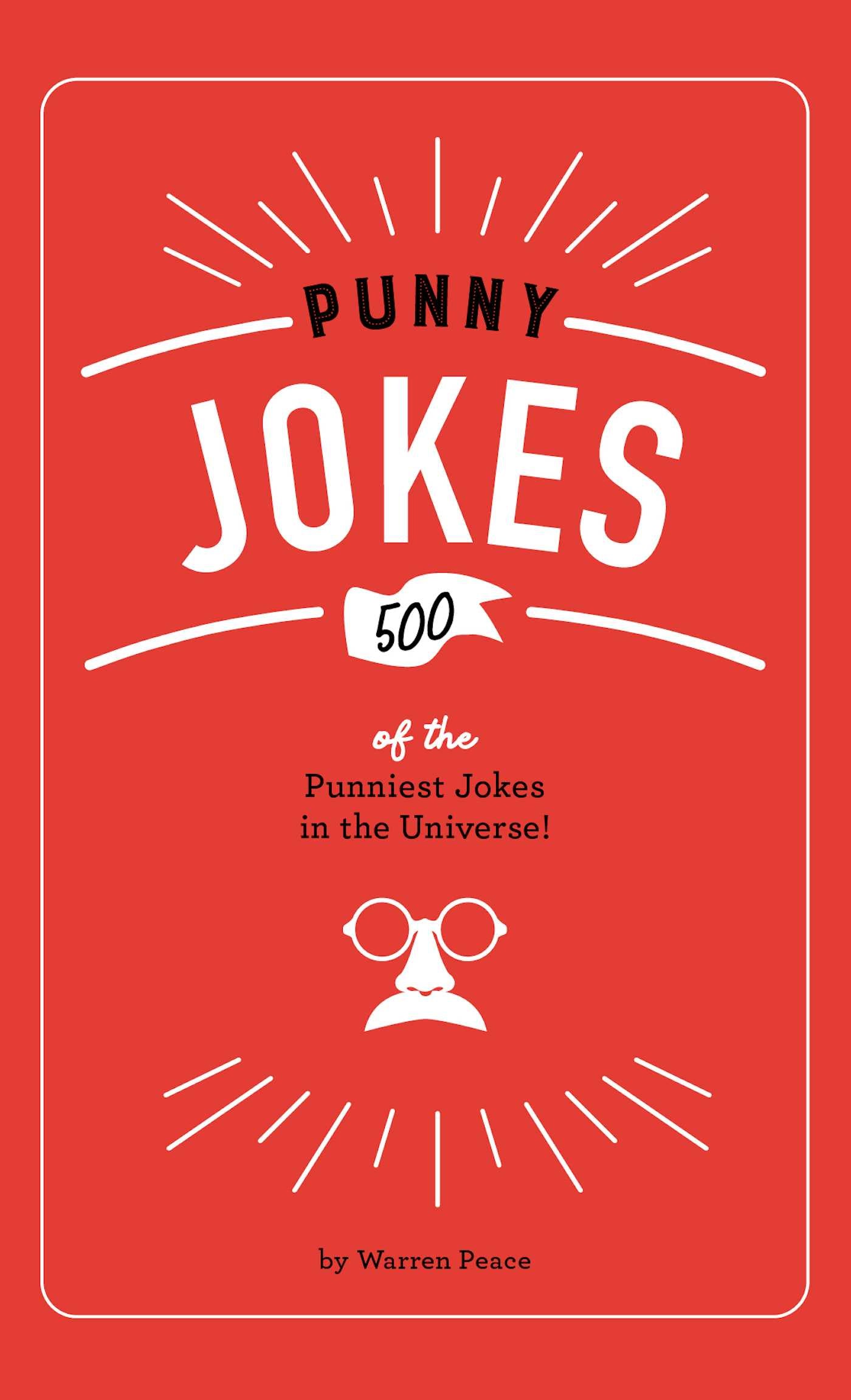 Punny Jokes: 500+ of the Punniest Jokes in the Universe!