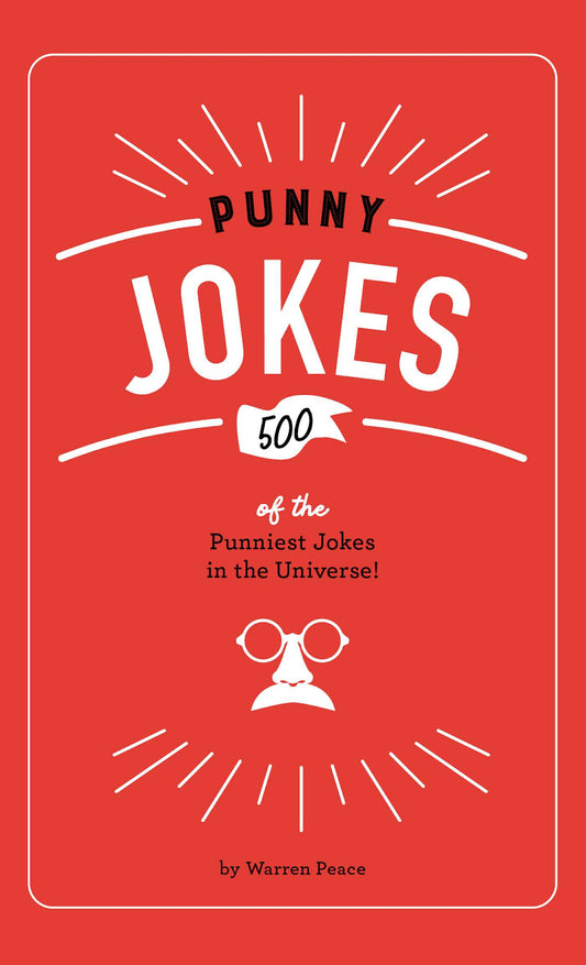 Punny Jokes: 500+ of the Punniest Jokes in the Universe!