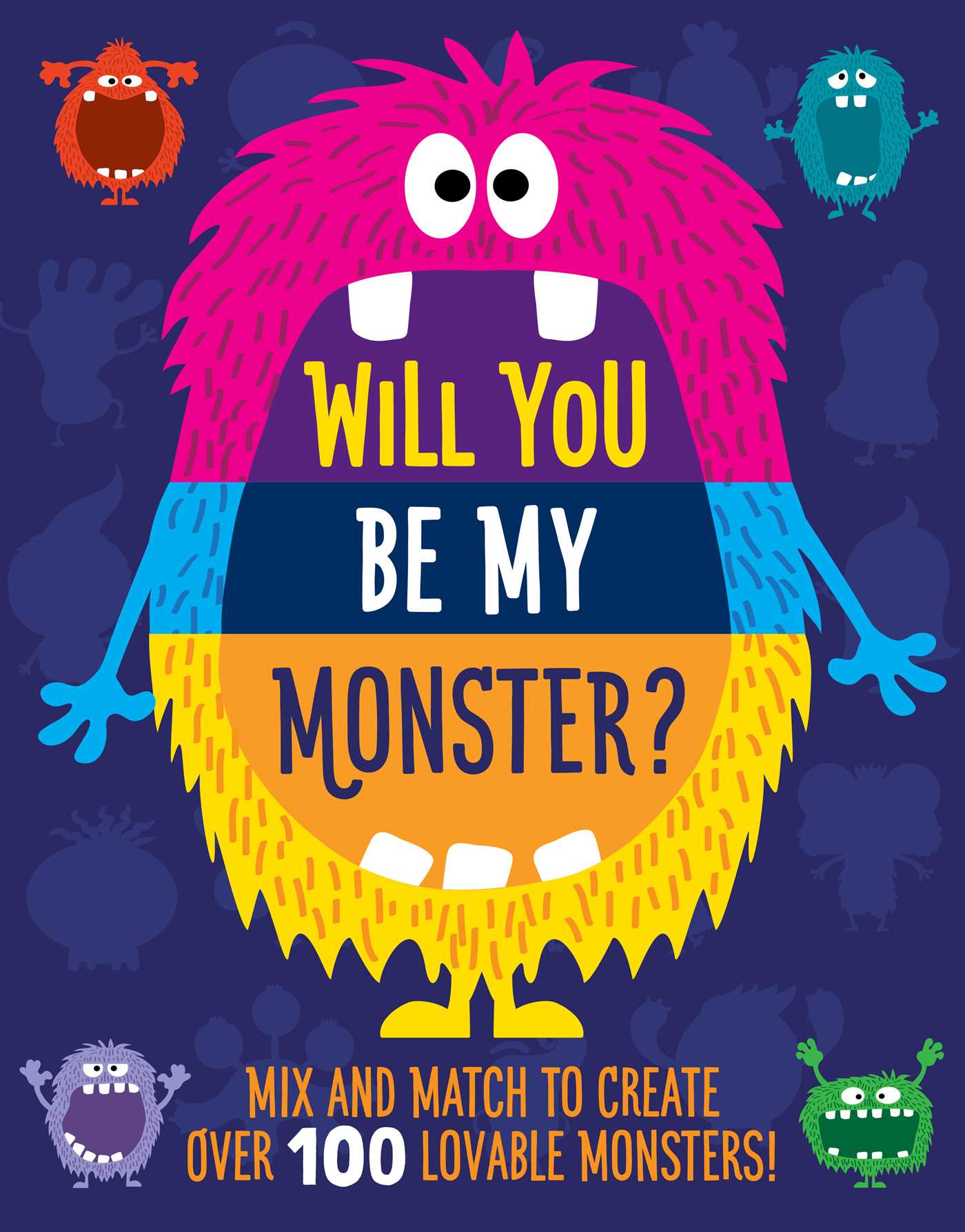 Will You Be My Monster?: Mix and Match to Create Over 100 Original Monsters! (Kids Flip Book)
