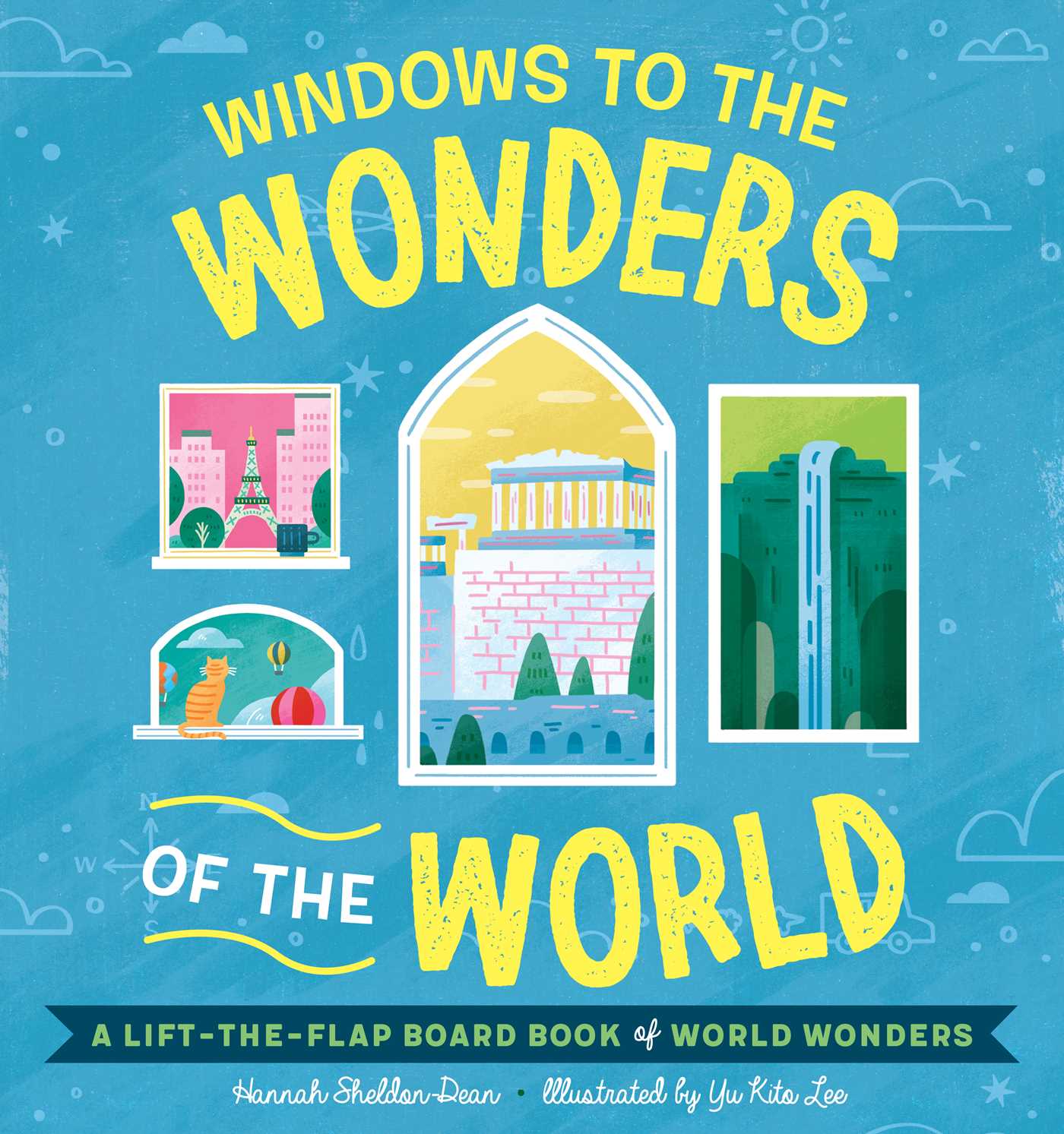 Windows to the Wonders of the World: A Lift-the-Flap Board Book of World Wonders